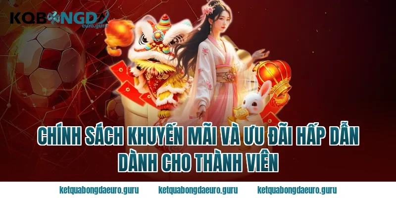 Chính Sách Khuyến Mãi Và Ưu Đãi Hấp Dẫn Dành Cho Thành Viên
