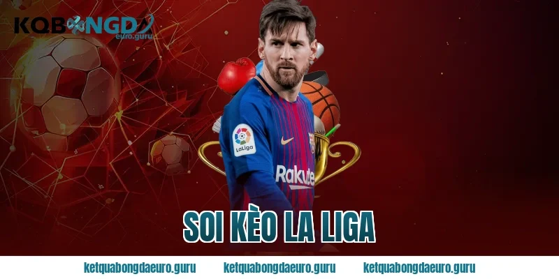 soi kèo la liga